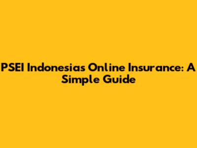 PSEI Indonesia's Online Insurance: A Simple Guide